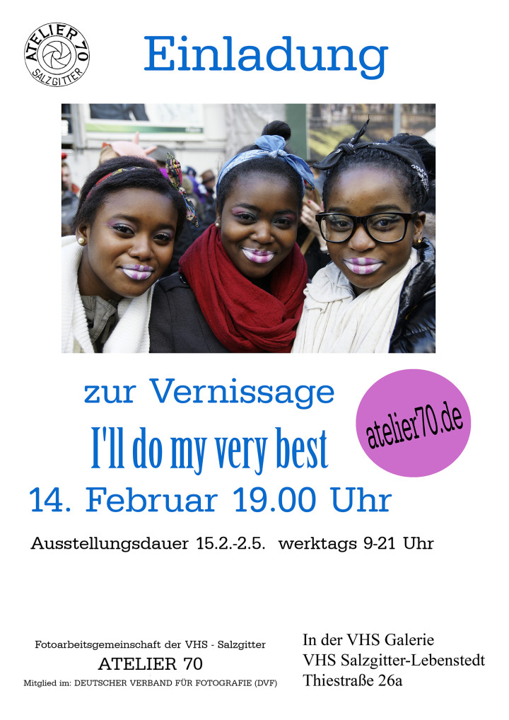 Atelier 70 Ausstellung “I´ll do my very best”